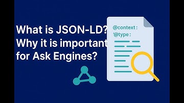What is JSON-LD? Why JSON-LD important for Ask Engine, SEO, AEO and AI Optimization? Quick guide