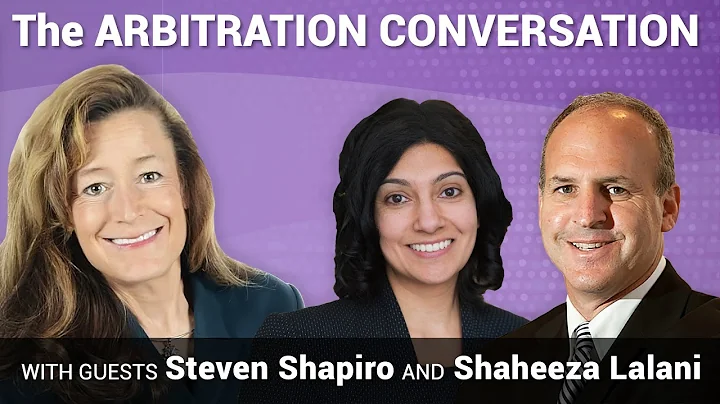 Arbitration Conversation #88: Prof. Steven Shapiro...