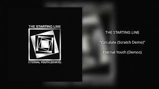 The Starting Line - "Circulate (Scratch Demo)" Wealth