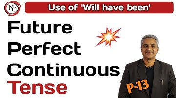 Future Perfect Continuous Tense || Use of Will have been || Tense Part- 13