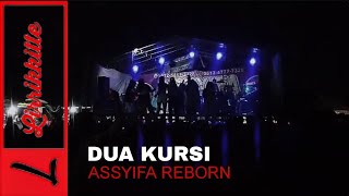 DUA KURSI (LIVE COVER ASSYIFA REBORN) LIRIK LAGU