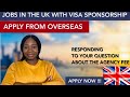 JOBS IN THE UK WITH VISA SPONSORSHIP APPLY FROM OVERSEAS Q&amp;A ON AGENCY RECRUITING CARERS WITH FEE