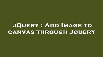 jQuery : Add Image to canvas through Jquery