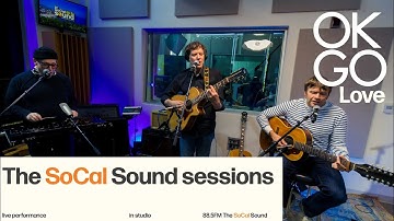 OK Go – Love (Live In-Studio Performance at The SoCal Sound)
