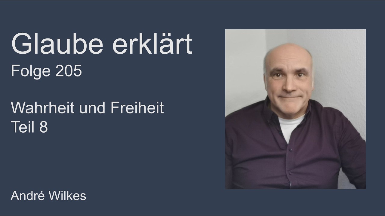 Folge 205 Wahrheit und Freiheit Teil 8