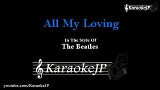 Vignette de la vidéo "All My Loving (Karaoke) - Beatles"