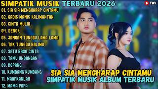 Sia Sia Mengharap Cintamu  Gadis Manis Kalimantan  Simpatik   Album Terbaru 2026