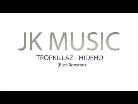 Tropkillaz - HIDEHO