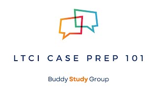 LTCi Case Prep 101 | Study Group Replay