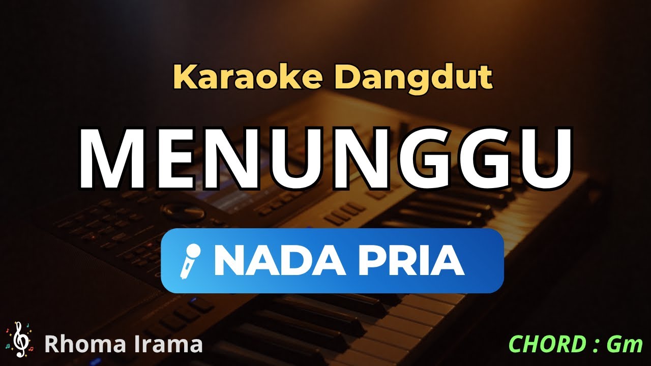 Menunggu Karaoke Nada Pria Cowok – Lagu Dangdut Rhoma Irama Karaoke HD