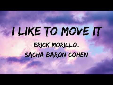 PHYSICALLY FIT (LYRICS), I like to move it - Erick Morillo, Sacha Baron Cohen