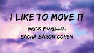 PHYSICALLY FIT (LYRICS), I like to move it - Erick Morillo, Sacha Baron Cohen