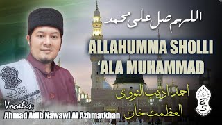 Cover Allahumma Sholli 'ala Muhammad (In Qila Zurtum) | Ahmad Adib Nawawi Al Azhmatkhan