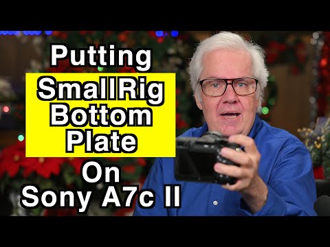 Small Rig Bottom Plate - Putting It On The A7c II