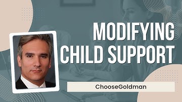 What [You Need To Know About Modifying Child Support] - ChooseGoldman.com