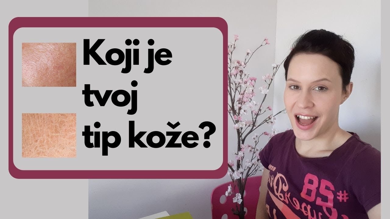 KAKO NAJLAKŠE ODREDITI SVOJ TIP KOŽE