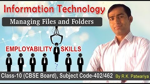 Managing Files and Folders | Information and Communication Technology | Employability Skills