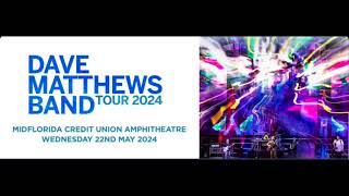 DMB May 22nd 2024 Tampa Audio Only