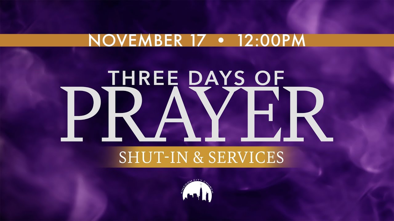 KCC Three Days of Prayer Shut-In 12pm Prayer (November 17, 2022) - YouTube