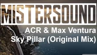 ACR & Max Ventura - Sky Pillar (Original Mix)