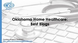 Oklahoma Home Healthcare Best Blogs Screencast