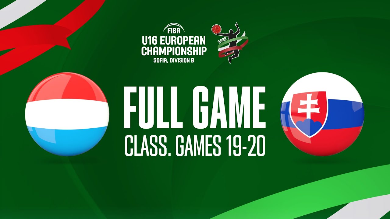 Luxembourg v Slovakia | Full Basketball Game | FIBA U16 European Championship 2022