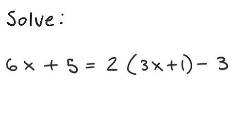 Linear Equation: Solve 6x + 5 = 2(3x+1) - 3