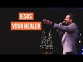 Jesus, Your Healer | Pastor Gregory Dickow