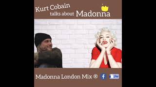 Kurt Cobain talks about Madonna 👑