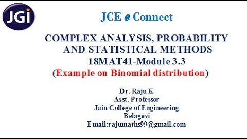 JCE MAT COMPLEX ANALYSIS, PROBABILITY, STATISTICAL METHODS MODULE 3.3