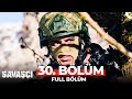 Savaşçı 30. Bölüm