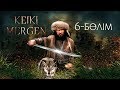 Кейкі мерген. Телехикая. 6-бөлім