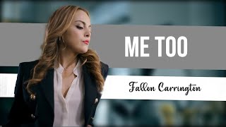Fallon Carrington||Me too
