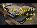 Fixing the VOLVO FH v4 door panels pt.2