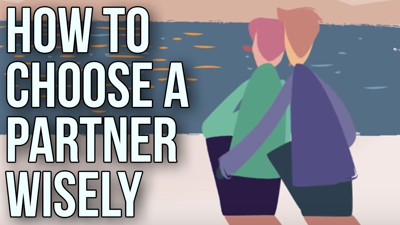 ⁣How To Choose A Partner Wisely