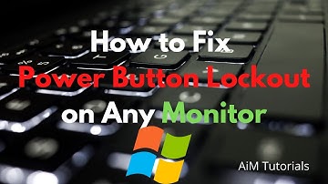How to Fix Power Button Lockout on any Monitor | Windows Vista/XP/7/8/10