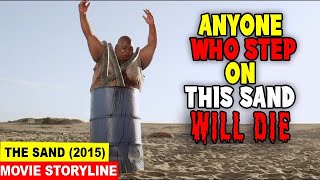 How To Survive from Killer Beach Sand - The Sand (2015) Movie Storyline