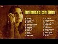 MÚSICA CRISTIANA QUE TE INUNDA DE FUERZAS 2019 - GRANDES ÉXITOS DE ALABANZA Y ADORIACÓN