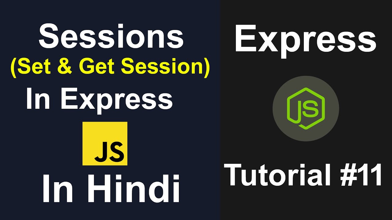 Express JS Tutorial #11 - Sessions, How To Set & Get Session In Express JS Tutorial In Hindi - YouTube Express Js Tutorial #11 - Sessions, How To Set & Get Session In Express Js Tutorial In Hindi - Youtube