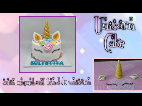 KUE ULTAH UNICORN SIMPLE & CARA MEMBUAT TANDUK UNICORN