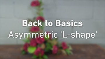 How to make a basic Asymmetrical Flower Arrangement - L shape flower arrangement