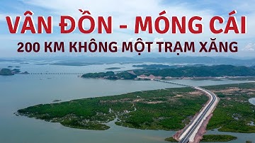 Cao tốc Vân Đồn - Móng Cái || 200 km không có lấy một trạm xăng