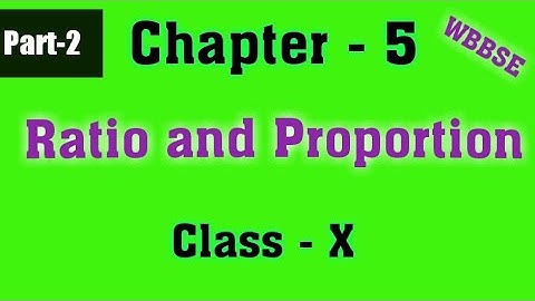 Chapter 5 || Ratio And Proportion Part-2 Class 10 WBBSE by Ahrar.