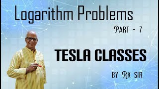 Logarithm Problems | Part 7 | Tesla Classes