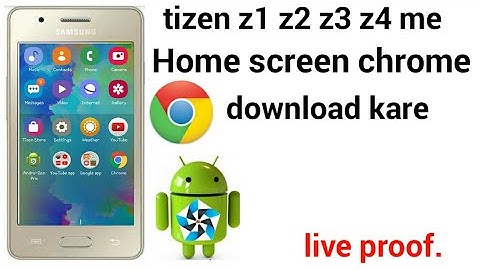tizen z1 z2 z3 z4 me chrome download kare