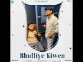 Bhulliye kiwen  abraam cover song satinder sartaj  new punjabi song 2023