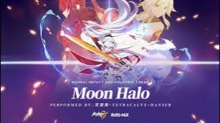 【Honkai Impact 3rd】 Nightglow × Moon Halo