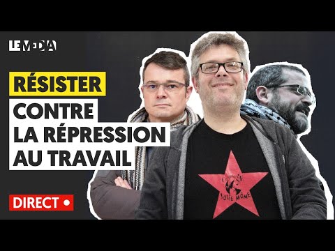 RÉSISTER CONTRE LA RÉPRESSION AU TRAVAIL