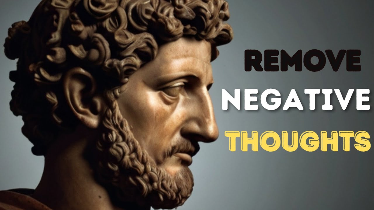 How To Eliminate Negative Thoughts | Stoic| Stoicism - YouTube