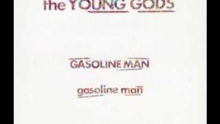 THE YOUNG GODS - GASOLINE MAN (MEGADRIVE REMIX) (1992)